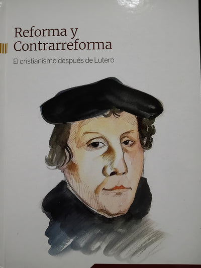 Reforma y contrarreforma El cristianismo después de Lutero