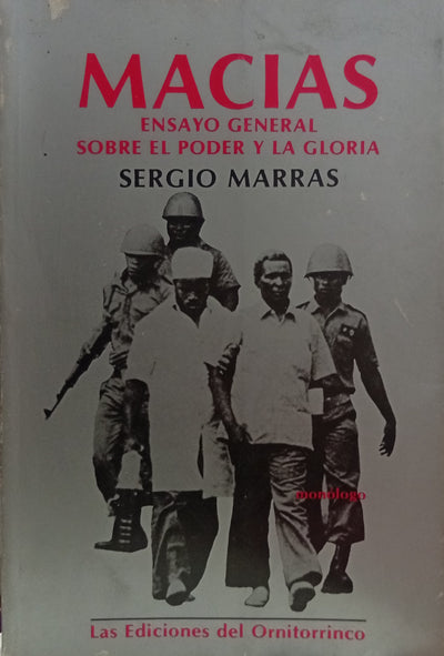 Macías. Ensayo general sobre el poder y la gloria