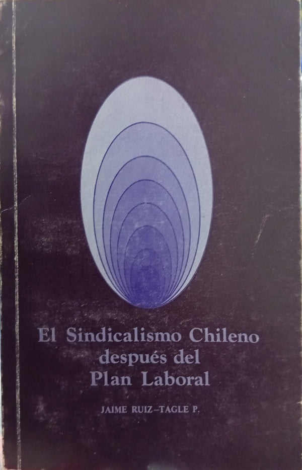 El sindicalismo chileno después del Plan Laboral