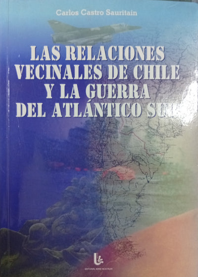 Las relaciones vecinales de Chile y la Guerra del Atlántico Sur