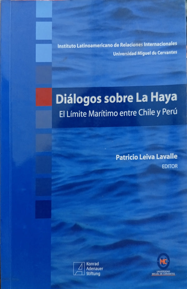 Diálogos sobre La Haya: El límite marítimo entre Chile y Perú