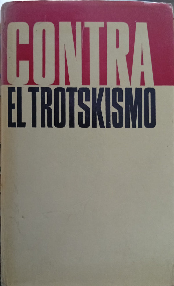 Contra el trotskismo