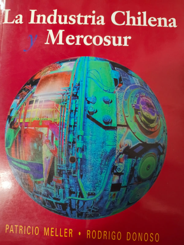 La Industria Chilena y El Mercosur