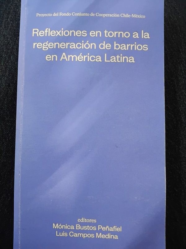 Reflexiones en torno a la regeneración de barrios en América Latina