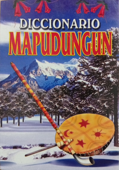 Diccionario Mapudungun. Alfabeto, Toponimia, Voces Indigenas