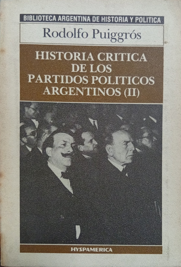 Historia crítica de los partidos políticos argentinos (II)