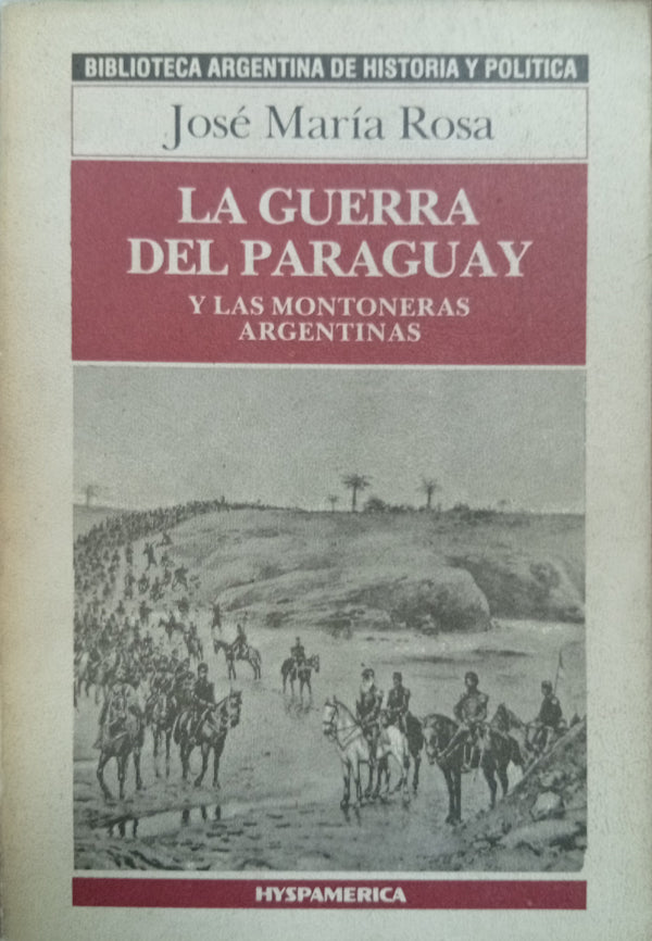 La guerra del Paraguay y las montoneras argentinas