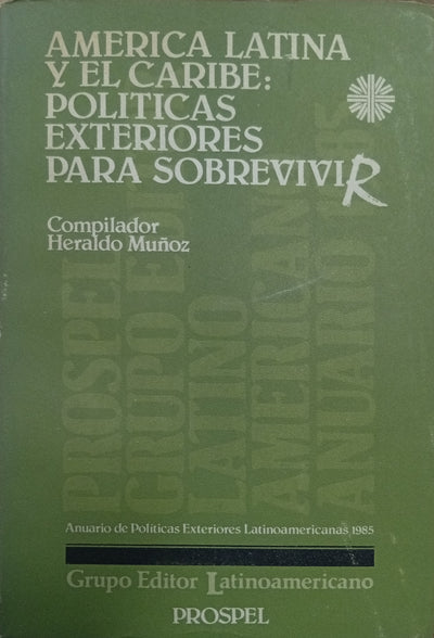 América Latina y el Caribe: políticas exteriores para sobrevivir