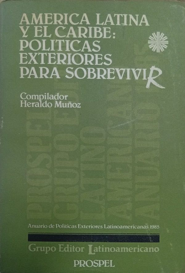América Latina y el Caribe: políticas exteriores para sobrevivir
