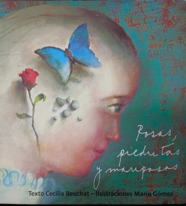 Rosas, piedritas y mariposas