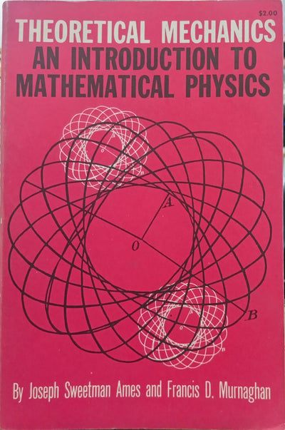 Theoretical Mechanics: An Introduction to Mathematical Physics