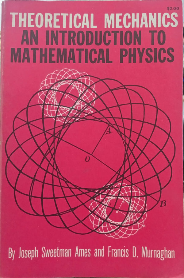 Theoretical Mechanics: An Introduction to Mathematical Physics