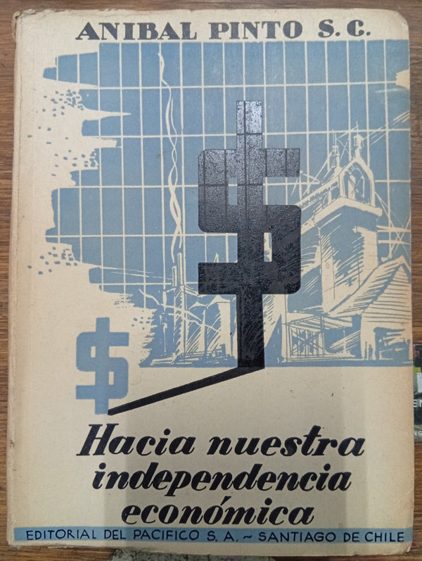 Hacia nuestra independencia económica