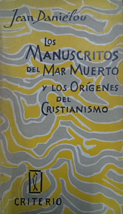 Los manuscritos del Mar Muerto y los orígenes del cristianismo