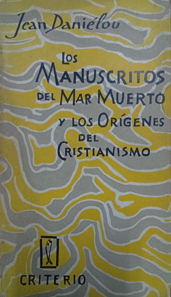 Los manuscritos del Mar Muerto y los orígenes del cristianismo