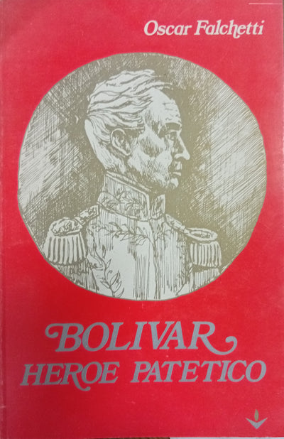 Bolívar, héroe patético
