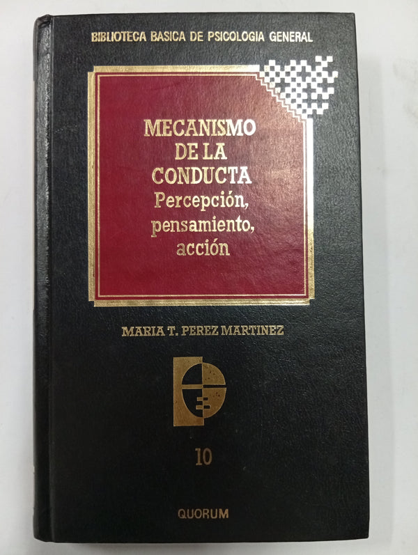 Mecanismo de la conducta: Percepción, pensamiento, acción