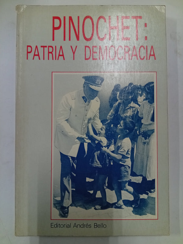 Pinochet: Patria y democracia