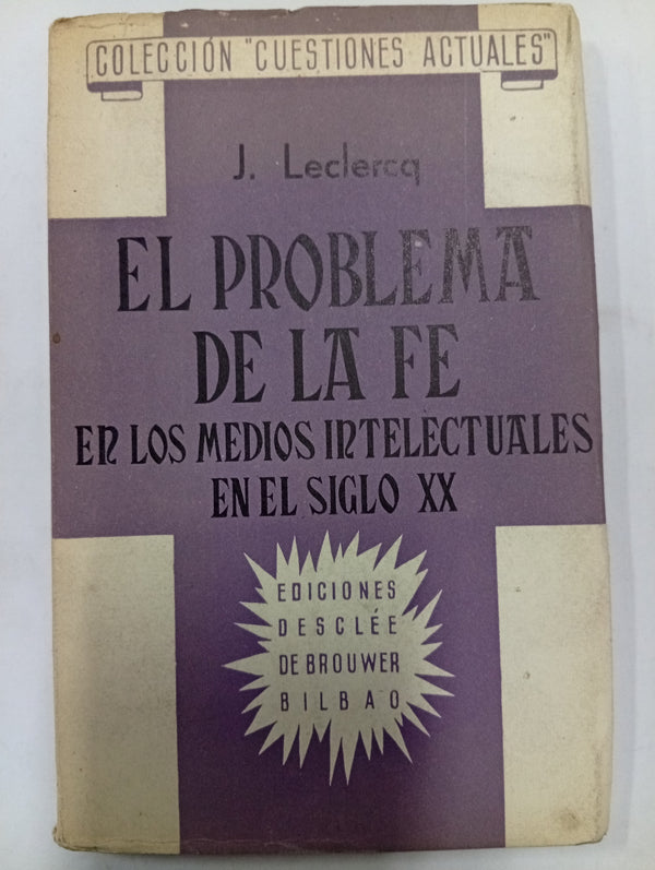 El problema de la fe en los medios intelectuales en el siglo XX