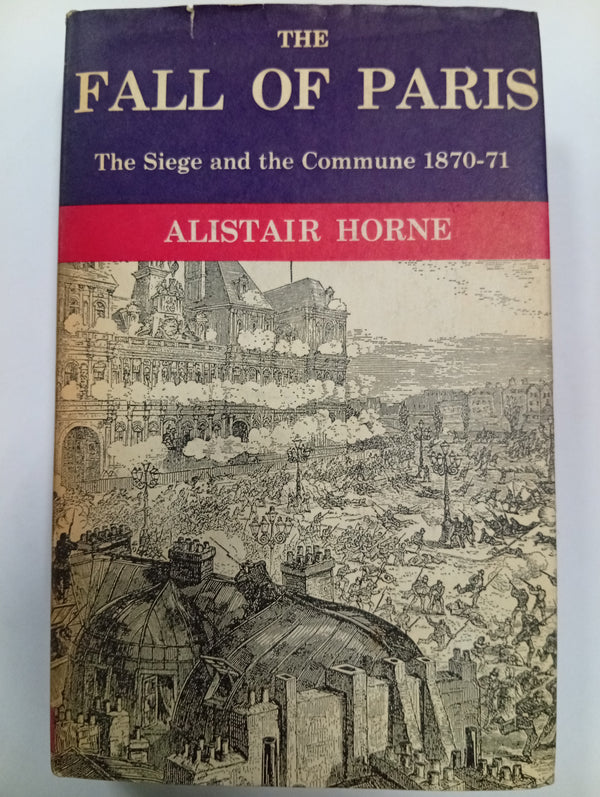 The Fall of Paris: The Siege and the Commune 1870–71