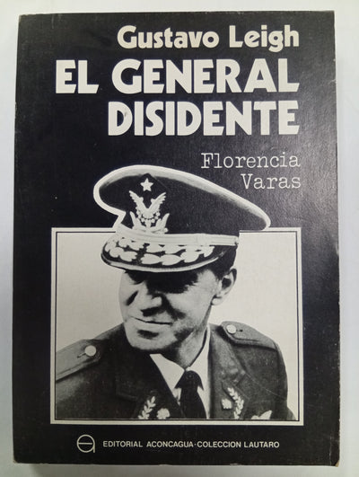 Gustavo Leigh. El general disidente