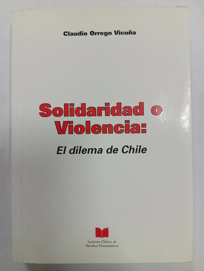 Solidaridad o violencia: El dilema de Chile