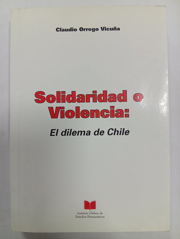 Solidaridad o violencia: El dilema de Chile