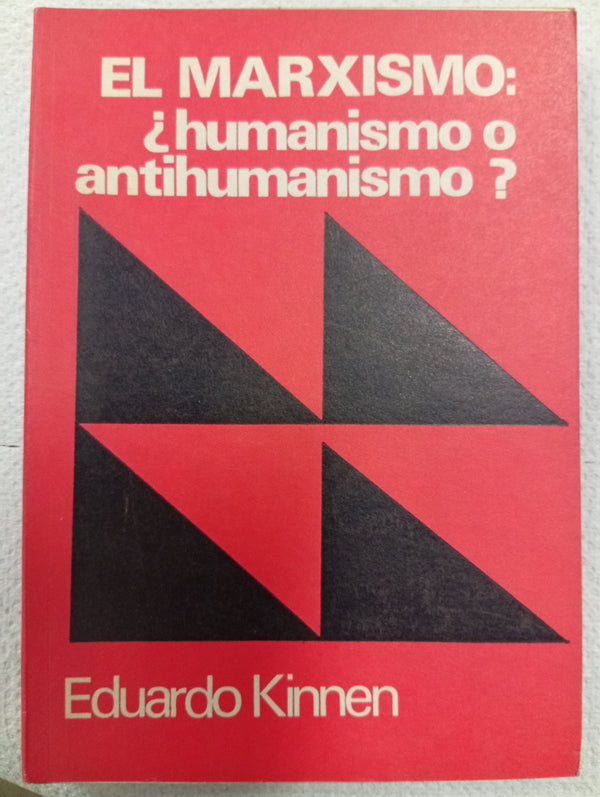 El marxismo: ¿humanismo o antihumanismo?