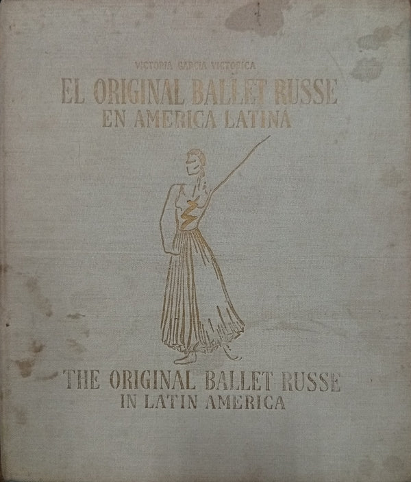 El original Ballet Russe en América Latina / The Original Ballet Russe in Latin America