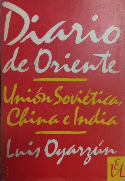 Diario de Oriente: Unión Soviética, China e India