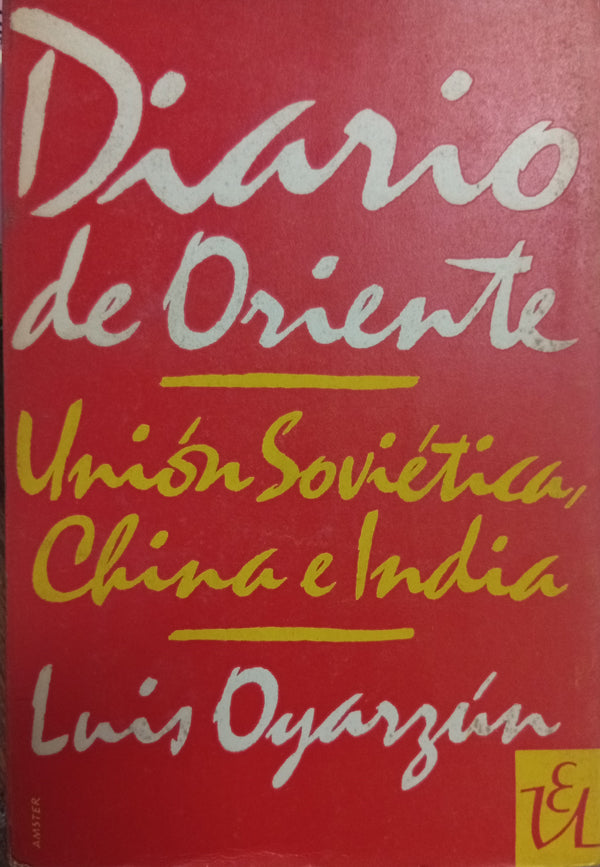 Diario de Oriente: Unión Soviética, China e India