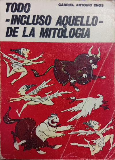 Todo —incluso aquello— de la mitología