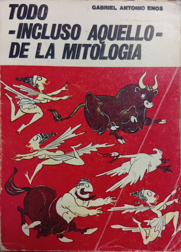 Todo —incluso aquello— de la mitología