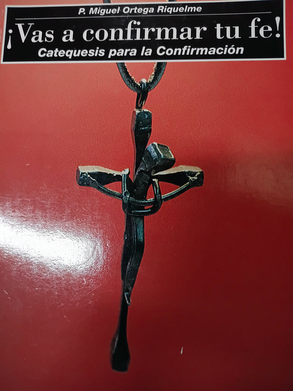 Vas a confirmar tu fe