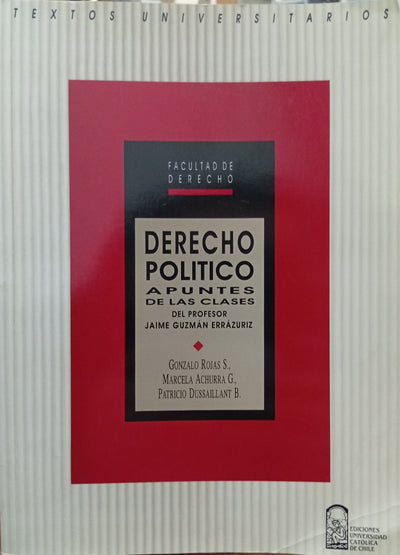 Derecho político: Apuntes de las clases del profesor Jaime Guzmán Errázuriz