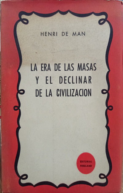 La era de las masas y el declinar de la civilización