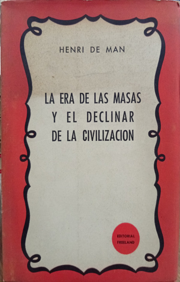 La era de las masas y el declinar de la civilización