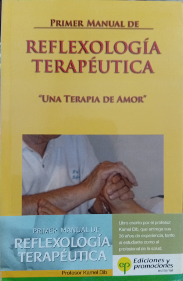 Primer manual de reflexología terapéutica: Una terapia de amor