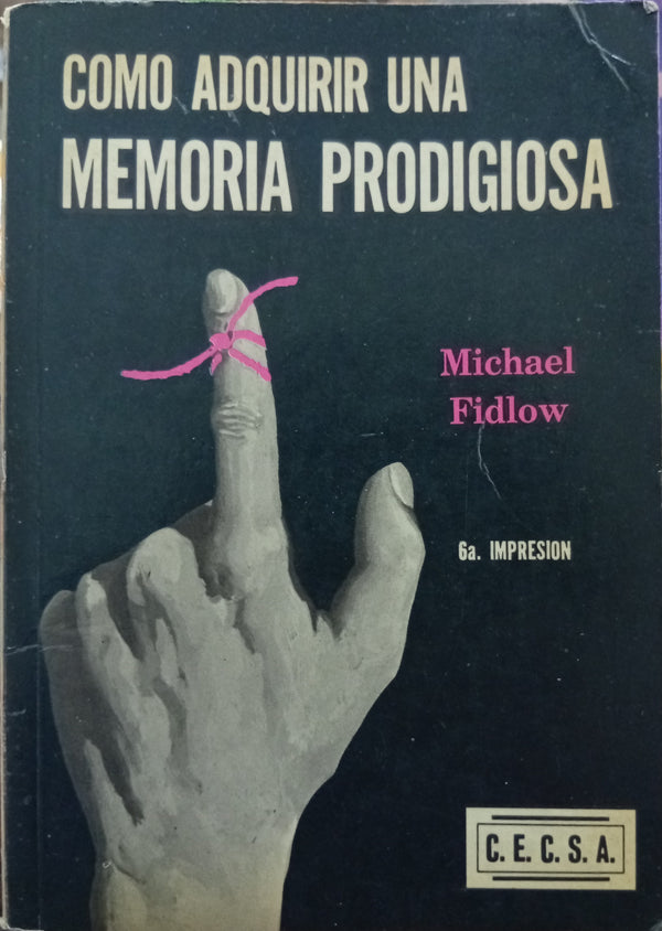 Cómo adquirir una memoria prodigiosa
