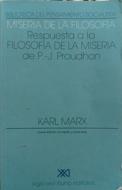 Miseria de la filosofía: respuesta a la «Filosofía de la miseria» de P.-J. Proudhon
