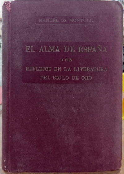 El alma de España y sus reflejos en la literatura del Siglo de Oro
