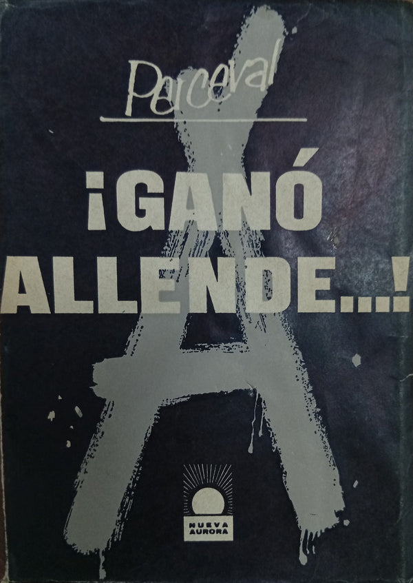 ¡Ganó Allende…!
