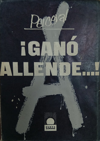 ¡Ganó Allende…!