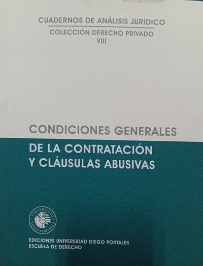 Cuadernos de Análisis Jurídico – Colección Derecho Privado VIII. Condiciones generales de la contratación y cláusulas abusivas