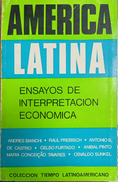 América Latina: Ensayos de interpretación económica