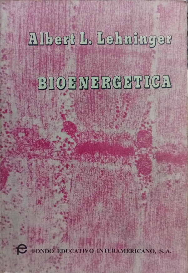 Bioenergética: La base molecular de las transformaciones biológicas de energía