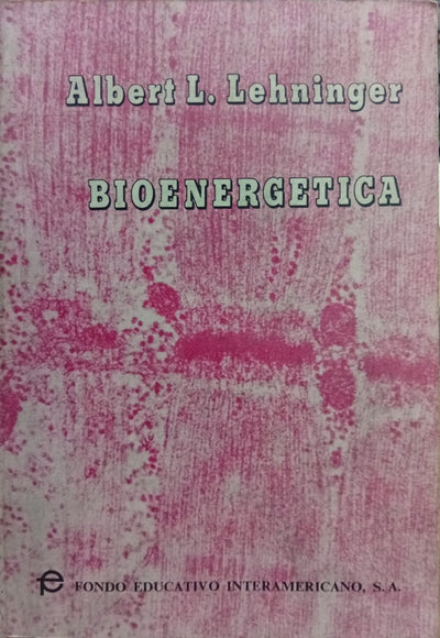Bioenergética: La base molecular de las transformaciones biológicas de energía