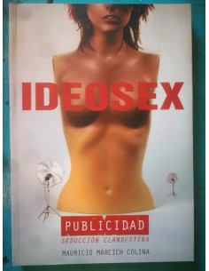 Ideosex: Publicidad, Seducción Clandestina