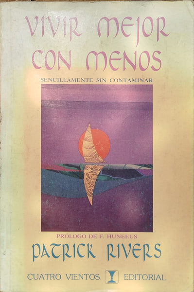 Vivir mejor con menos. Sencillamente sin contaminar