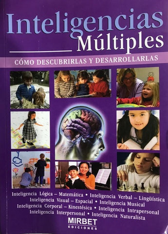 Inteligencias múltiples. Cómo descubrirlas y desarrollarlas